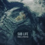 [album cover art] Purl & protoU – Sub Life