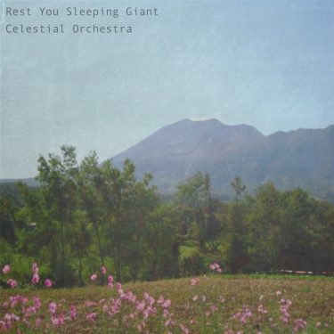 [album cover art] Rest You Sleeping Giant – Celestial Orchestra