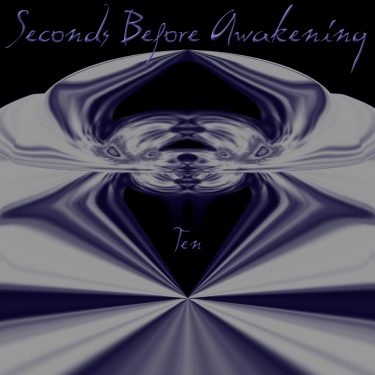 [album cover art] Seconds Before Awakening – Ten