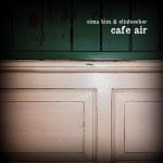 [album cover art] Sima Kim & Elintseeker – Café Air