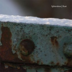 [album cover art] Spheruleus – Rust