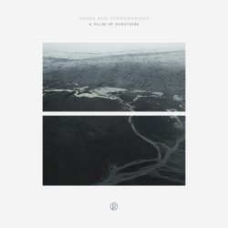 [album cover art] Tapes and Topographies – A Pulse of Durations