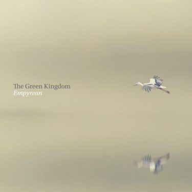 [album cover art] The Green Kingdom – Empyrean