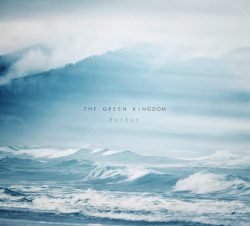 [album cover art] The Green Kingdom – Harbor