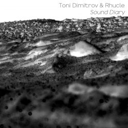 [album cover art] Toni Dimitrov & Rhucle – Sound Diary
