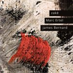 [album cover art] zakè / Marc Ertel / James Bernard – Hearkeneth