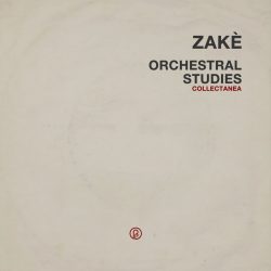 [album cover art] zakè – Orchestral Studies Collectanea