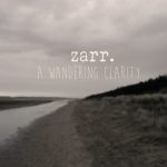 [album cover art] zarr. – A Wandering Clarity