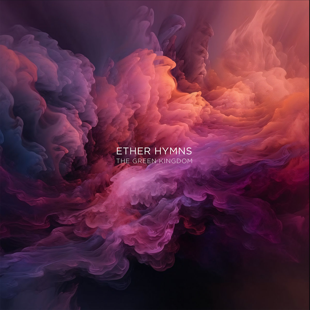 [album cover art] The Green Kingdom – Ether Hymns