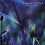 [album cover art] Runaway Horses – Recollected in Tranquility