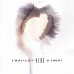 [album cover art] Stefano Guzzetti & Ian Hawgood – Here