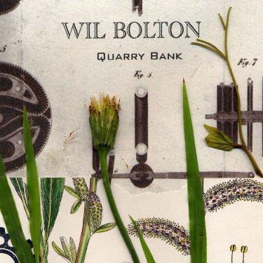 [album cover art] Wil Bolton – Quarry Bank