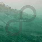 [album cover art] Wil Bolton – Viridian Loops