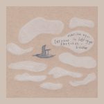 [album cover art] marine eyes – lessons in letting go: sketches + b​-​sides