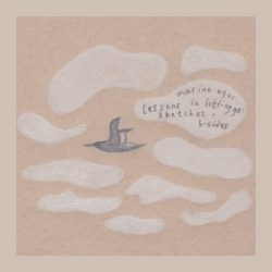[album cover art] marine eyes – lessons in letting go: sketches + b​-​sides