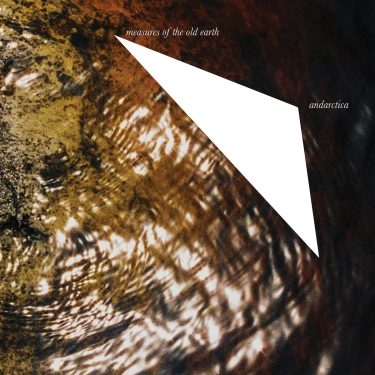 [album cover art] andarctica – measures of the old earth