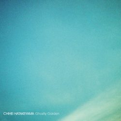 [album cover art] Chihei Hatakeyama – Ghostly Garden